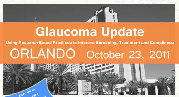 Glaucoma Update Using Research Based Practices to Improve Screening, Treatment and Compliance